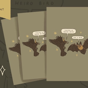May include: Print featuring a cartoon raven and bat with speech bubbles. The raven says "You're a weird bird" and the bat replies "Not a bird". The background is a muted green with star accents.