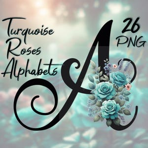 Paquete de imágenes prediseñadas del alfabeto de letras florales con rosas de acuarela turquesa. Letras de sublimación. Alfabeto floral. Monograma de boda PNG.