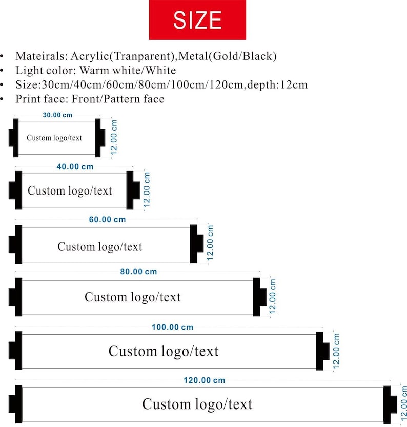 May include: Diagram showing sizes of custom acrylic and metal signs. Sizes range from 30cm to 120cm in length, with a depth of 12cm. The signs are designed for custom logos or text, with a warm white or white light color.