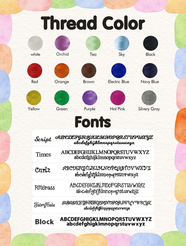 May include: A chart displaying thread color options and font styles. Thread colors include white, orchid, tea, sky, and black, among others. Font styles include Script, Times, Curlz, RMGrass, Fairy Tale, and Block, with uppercase and lowercase examples.