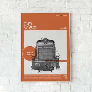 May include: A vintage poster with an orange background and a black and white image of a German diesel locomotive, the DB V 60. The poster features the text "DB V 60" in white and "LOK IKONEN" in black. The locomotive is labelled "V 60 320". The poster also includes the years "1955 1963" in a circle.