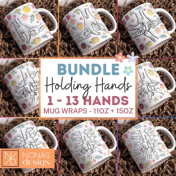 Bundle Holding Hands 1-13 Children 3D Mug Wrap 11oz 15oz Sublimation Download Inflated PNG Mothersday Custom Granny Nana First My Daughter