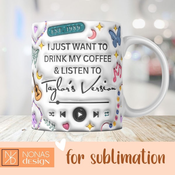 Listen to Taylor Swift Coffee 3D Mug Wrap 11oz 15oz Sublimation Design Download Inflated Puffy PNG Folklore Era Tour Midnights 1989 Evermore