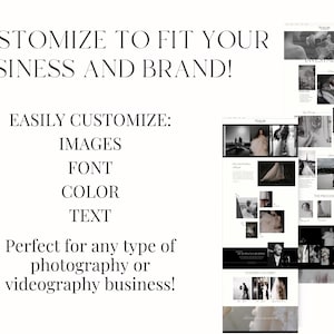 May include: A website template for photography or videography businesses. The template features a black and white colour scheme and includes images of wedding photography. The text on the website reads "Customize to fit your business and brand!" and "Easily customize: Images, Font, Colour, Text".