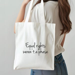 Cotton Tote Bag "Equal Rights Weren't A Phase" | Feminist Tote | Equality Statement Bag | Empowerment Gift | Baumwolltasche