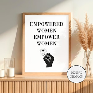 Empowered Women Empower Women – Feminist Digital Poster, Printable Wall Art, Female Empowerment, Girl Power Print