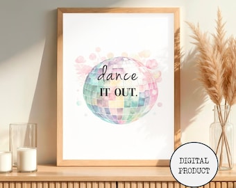 Dance It Out – Motivational Poster Digital Download, Printable Wall Art, Dance Your Stress Away, Joyful Living Print