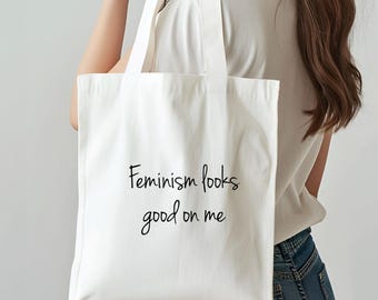 Tote Bag "Feminism Looks Good on Me" | Empowerment Bag for Strong Women | Double-Sided Printed Cotton Shopper