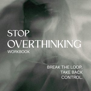 Könnte beinhalten: Graustufenbild mit dem Text "STOP OVERTHINKING WORKBOOK." Darunter steht "BREAK THE LOOP. TAKE BACK CONTROL." Der Hintergrund ist ein verschwommenes, abstraktes Design.