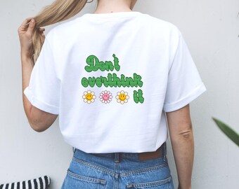 Denk er niet te veel over na T-shirt | Thee voor mentale gezondheid | Unisex