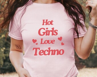 Hot Girls Love Techno Babytee Y2K, It Girl Baby Tee, Cute Y2K Aesthetics, Rave Baby Tee Gift, Teenager Babytee, Y2Kbaby Tee Techno Tshirt