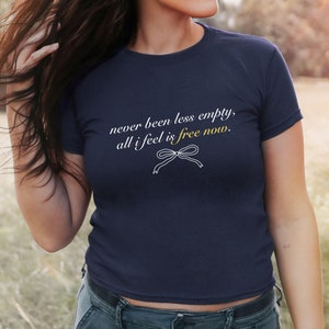 All I feel is free now Baby Tee Cute Shirt Trendy Shirt For Women Pop Concert Graphic TShirt Gifts For Her, Teenager Babytee Y2K Fangirl