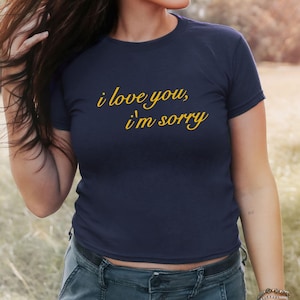 Kocham Cię Przepraszam Babytee Y2K, Zabawna It Girl Baby Tee, Słodka Y2K Estetyka, Prezent dla Fana Gracie Abrams, Nastolatek Babytee, Y2Kbaby Tee Fangirl