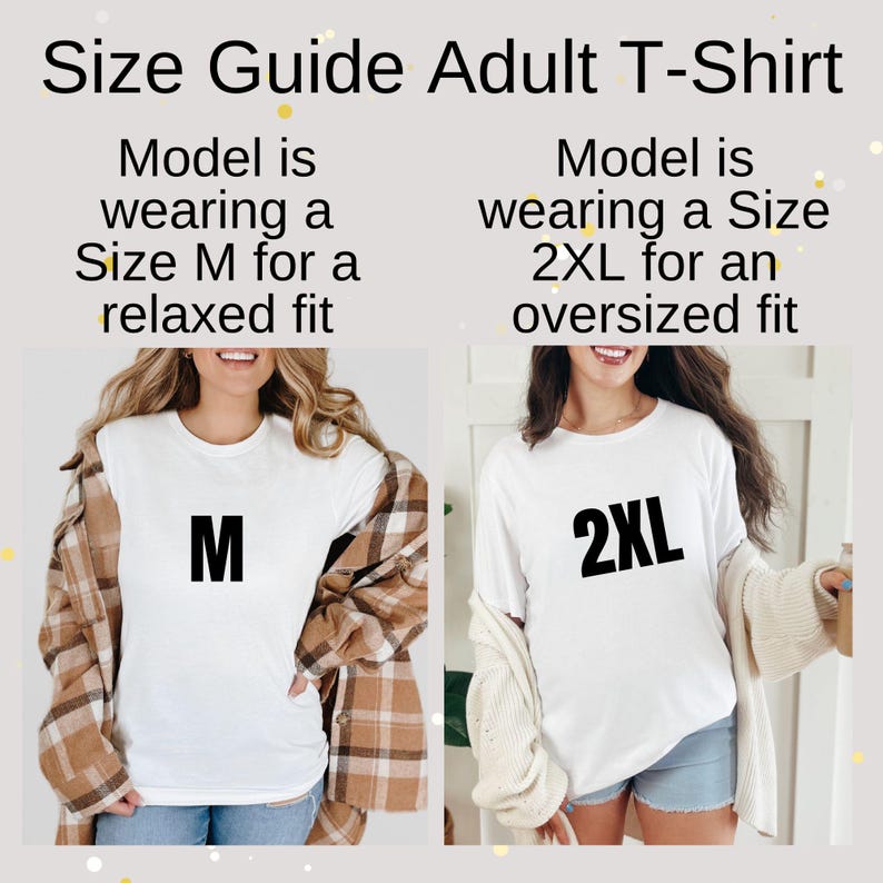 May include: Size guide for adult t-shirts. Two models are wearing white t-shirts. The model on the left is wearing a size M for a relaxed fit. The model on the right is wearing a size 2XL for an oversized fit.