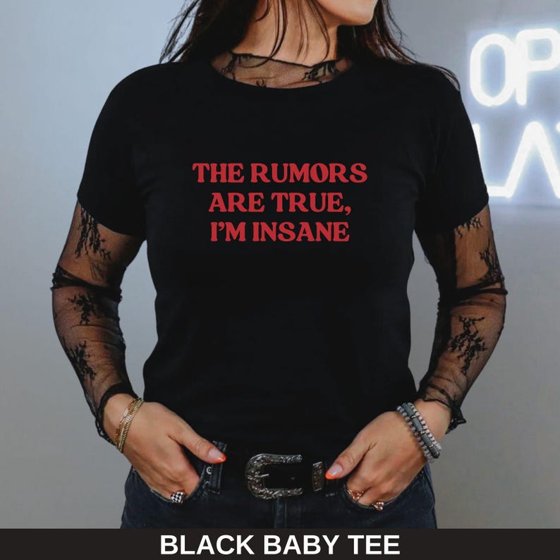 The Rumors Are True Im Insane Y2K Babytee, Tops With Funny Text, Joke