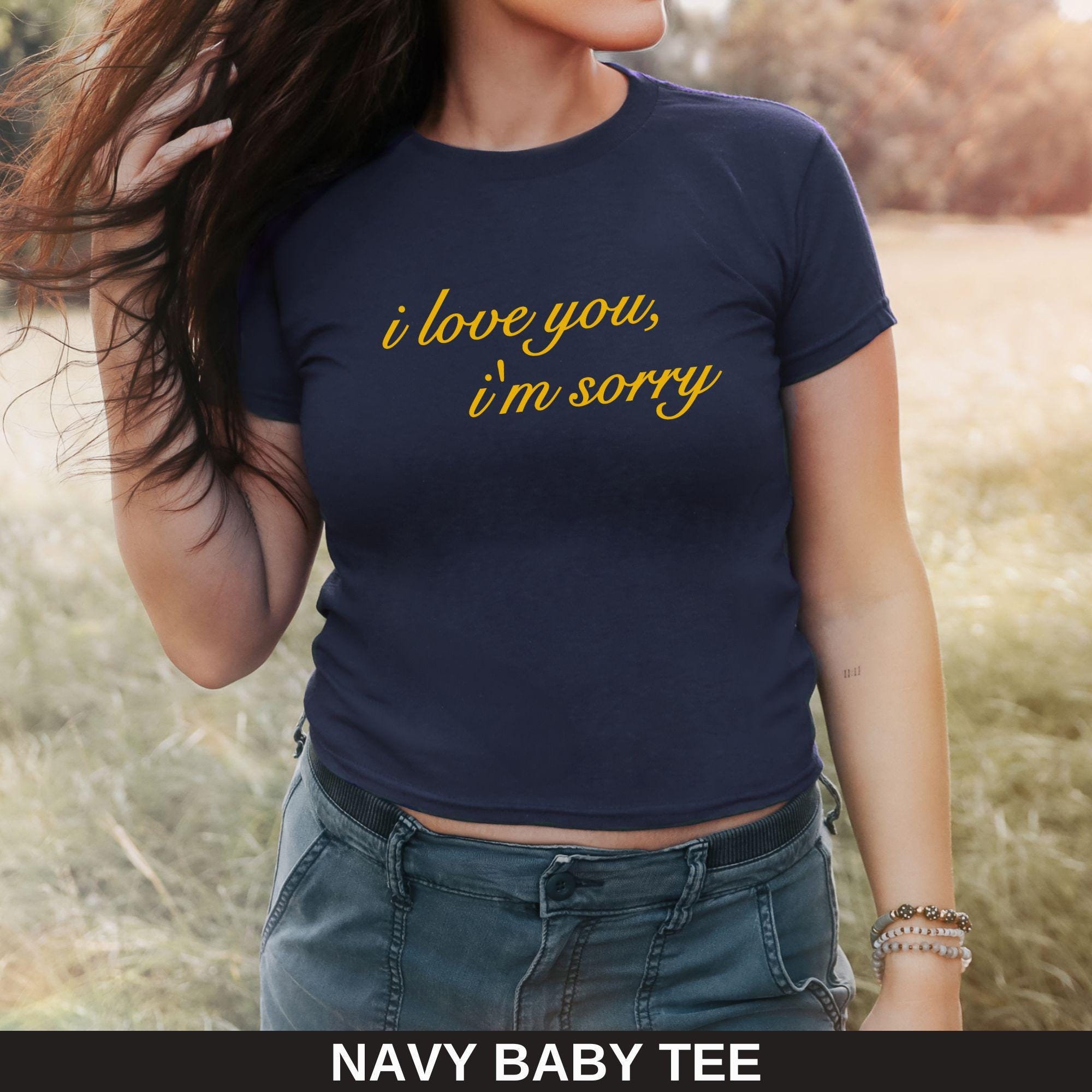 I Love You Im Sorry Babytee Y2K, Funny It Girl Baby Tee, Cute Y2K Aesthetics, Gracie Abrams Fan Gift, Teenager Babytee, Y2Kbaby Tee Fangirl