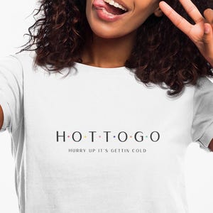 Friends Hot To Go - Unisex Softstyle T-Shirt