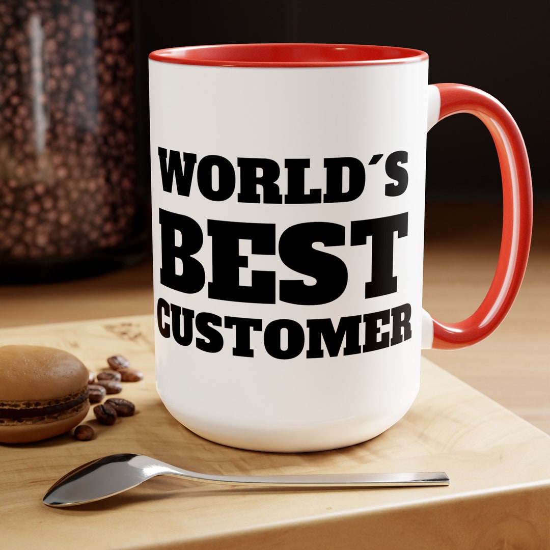 Worlds Best Customer Mug,15 Oz,gifts for Customers,client Mug,customer ...