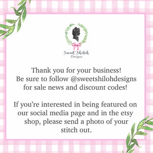 May include: A pink and white gingham background with a white card featuring a silhouette of a woman with a pink bow. The card says "Sweet Shiloh Designs" and includes the text "Thank you for your business! Be sure to follow @sweetshilohdesigns for sale news and discount codes! If you're interested in being featured on our social media page and in the etsy shop, please send a photo of your stitch out."