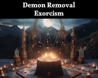 Demon Banishing - Evil Entity Removal - Exorcism