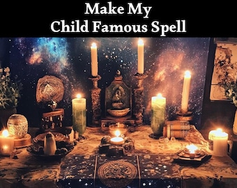 Make My Child Famous Spell