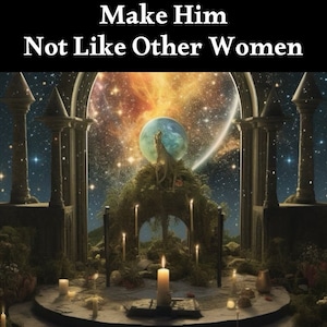 Make Him Lose Interest In Other Women - Loyalty Spell