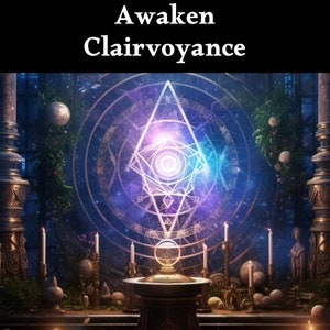 May include: A mystical scene with a glowing orb and a geometric symbol surrounded by candles and other decorative objects. The text "Awaken Clairvoyance" is at the top of the image.