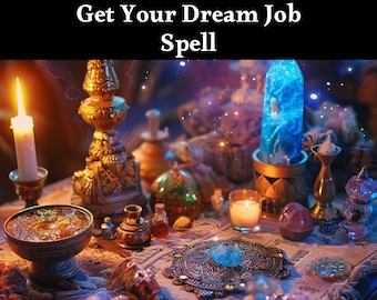 Hechizo para conseguir el trabajo de tus sueños