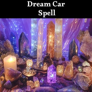 Dream Car Spell - Get The Car of Your Dreams