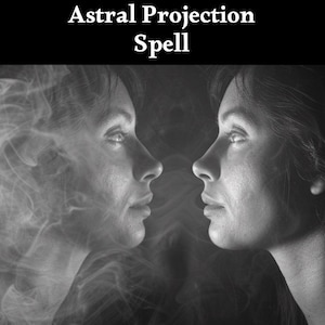 Astral Projection Ability - Astral Travel Spell