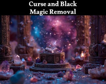 Black Magic Removal Cleansing from All Curses Hexes and Black Magic Spells