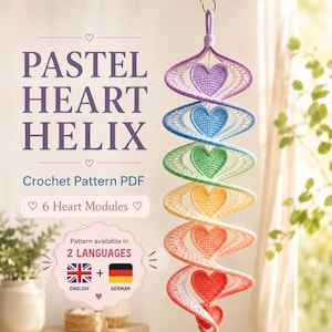 May include: A crochet pattern PDF titled PASTEL HEART HELIX featuring 6 heart modules. The image displays a hanging spiral decoration with six crocheted hearts in a vertical gradient of purple, blue, green, yellow, orange, and red colors.