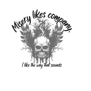 Misery likes company download graphic/Print