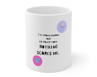 Nothing Scares Me - Taza de cerámica casera DIY 11oz