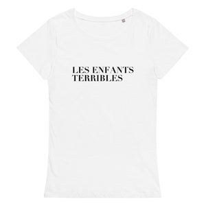 Organic cotton quote t-shirt &quot;Les enfants terribles&quot;