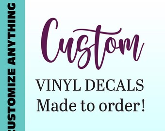 Custom Vinyl Decals - Create Your Own Decals | Cars, Trucks, Boats | Storefront, Glass, Bottles | Business Logos Lettering | Waterproof