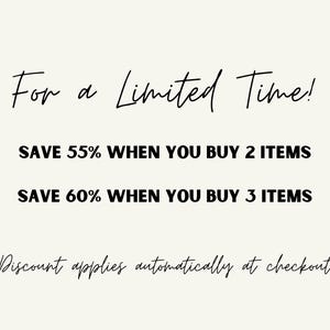 May include: Text graphic with the words "For a Limited Time!" and "SAVE 55% WHEN YOU BUY 2 ITEMS" and "SAVE 60% WHEN YOU BUY 3 ITEMS". Below the text is the phrase "Discount applies automatically at checkout".