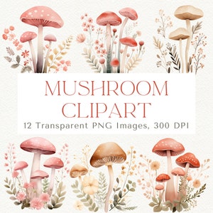 Watercolor Mushroom Clipart, Wild Mushroom Clipart, Floral Mushroom PNG, Pink Mushroom Clipart, Magic Mushroom PNG, Woodland Mushroom PNG