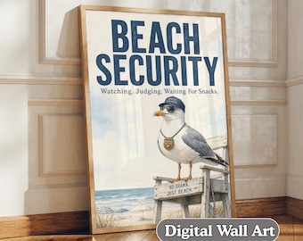May include: A framed wall art print featuring a seagull wearing a blue cap, sunglasses, and a badge. The text reads BEACH SECURITY, Watching. Judging. Waiting For Snacks. The seagull stands on a wooden lifeguard chair labeled NO DRAMA JUST BEACH.