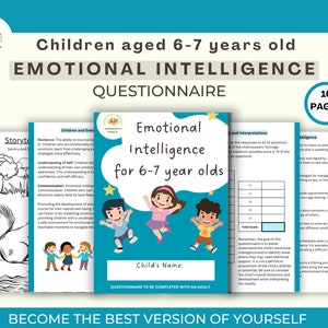 May include: A blue and green questionnaire for children aged 6-7 years old to help them understand emotional intelligence. The questionnaire is titled "Emotional Intelligence for 6-7 year olds" and includes a section for the child's name. The questionnaire is to be completed with an adult.
