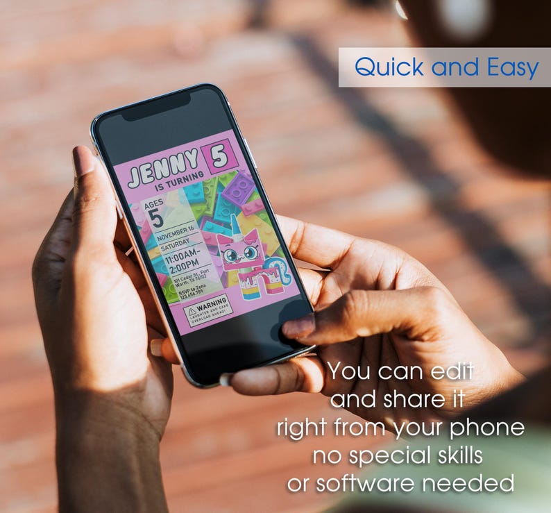 May include: A smartphone displays a pink birthday invitation for Jenny's 5th birthday. The invitation features a colorful cartoon character and building blocks. The phone is held in a person's hands, with text that reads "Quick and Easy" and "You can edit and share it right from your phone no special skills or software needed."