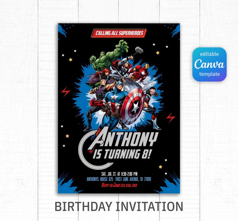 May include: A birthday invitation featuring a black background with a blue and white circle in the center. The circle has the text "ANTHONY IS TURNING 8!" in white. The background features a group of superheroes from the Marvel universe, including Captain America, Iron Man, Hulk, Thor, and Black Widow. The text "CALLING ALL SUPERHEROES" is at the top of the invitation. The invitation also includes the date, time, and location of the party, as well as the RSVP information.