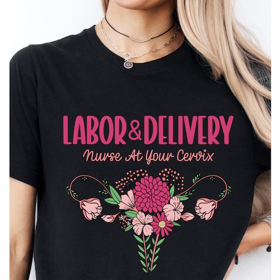 Ob Nurse At Your Cervix T-Shirt Delivery Labor Funny Gift Ob Nurse At Your Cervix T-Shirt Delivery Labor Funny Gift