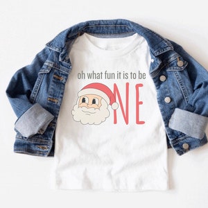 Oh What Fun it is to be One Birthday Shirt, Christmas First Birthday Tshirt, Winter Onederland Birthday, 1st Birthday, Santa Bday, December