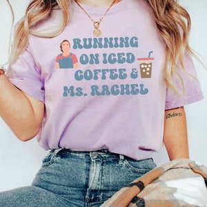 Running On Ms.Rachel And Iced Coffee Shirt, Songs For Littles Tee, Ms Rachel Comfort Colors Shirt, Gift For Mom, Toddler Mom, Motherhood