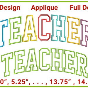 May include: An embroidery design for a teacher, featuring the word "TEACHER" in a colorful, outlined font. The design is available in multiple sizes, ranging from 5.0 inches to 14.0 inches.