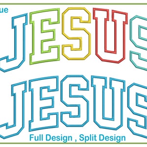 May include: Applique and full design embroidery patterns for the word "JESUS" in a rainbow of colors, including green, yellow, red, blue, and white.