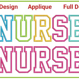 May include: An embroidery design for a "NURSE" applique. The design is shown in split, applique, and full design formats. The letters are in a bold, blocky font with a white outline. The colors are blue, green, yellow, pink, and turquoise.