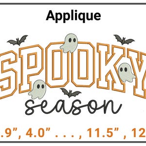 May include: An embroidery applique design featuring the text SPOOKY in orange block letters and season in black script. Three light grey ghosts and three black bats are positioned around the text. The sizes 3.9", 4.0", 11.5", and 12.0" are listed.