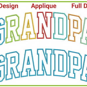Peut inclure: Un motif de broderie coloré pour "GRANDPA" en format divisé, appliqué et complet. Les lettres sont soulignées de différentes couleurs, notamment le vert, le jaune, l'orange, le rouge et le bleu.